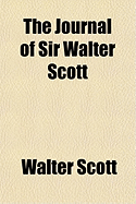 The Journal of Sir Walter Scott