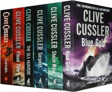 Clive Cussler Collection Pack: Blue Gold, Shock Wave, Serpent, Flood Tide, the Sea Hunters, Sahara