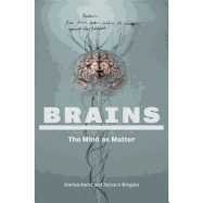 Brains: The Mind as Matter