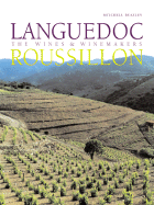 Languedoc-Roussillon: The Wines and Wine Makers