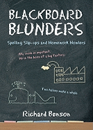 Blackboard Blunders: Spelling Slip-ups and Homework Howlers