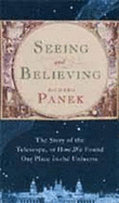 Seeing and Believing: The Story of the Telescope, or How We Found Our Place in the Universe