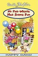 Mr Pink-Whistle Has Some Fun