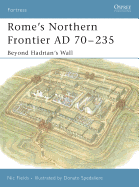 Rome's Northern Frontier AD, 70-235: Beyond Hadrian's Wall