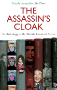 The Assassin's Cloak: An Anthology of the World's Greatest Diarists