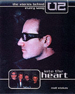 Into the Heart: The Stories Behind Every 