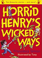 Horrid Henry's Wicked Ways