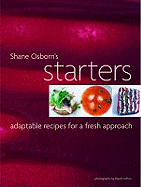 Starters: First Courses Easily Turned into Main Dishes
