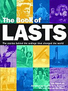 The Book of Lasts: The Stories Behind the Endings That Changed the World