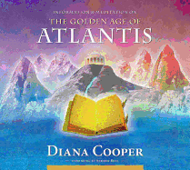 Information & Meditation on the Golden Age of Atlantis