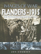 Flanders 1915: Rare Photographs from Wartime Archives