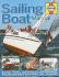 Sailing Boat Manual: Buying, Using, Maintaining and Repairing Sailing Dinghies and Small Sail Cruisers