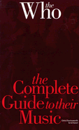 The Complete Guide to Their Music: The Who
