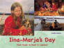 Iina Marja's Day: From Dawn to Dusk in a Lapp Village
