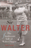 Sir Walter: Walter Hagen and the Invention of Professional Golf