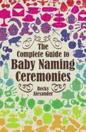 The Complete Guide to Baby Naming Ceremonies