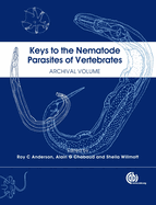 Keys to the Nematode Parasites of Vertebrates: Archival Volume