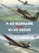 P-40 Warhawk vs. Ki-43 Oscar: China 1944-45