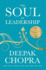 The Soul of Leadership: Unlocking Your Potential for Greatness