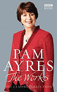 Pam Ayres - The Works: The Classic Collection