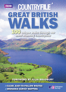"Countryfile" - Great British Walks: 100 Unique Walks Through Our Most Stunning Countryside
