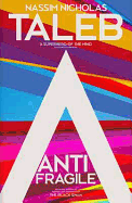 Antifragile: How to Live in a World We Don't Understand