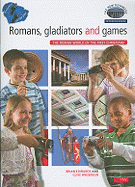 Romans, Gladiators and Games: The Roman World of the First Christians