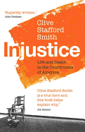 Injustice: Life and Death in the Courtrooms of America