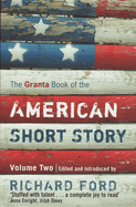 The Granta Book of the American Short Story, Volume 2