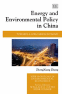Energy and Environmental Policy in China: Towards a Low-Carbon Economy