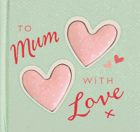 To Mum with Love
