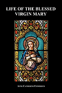 Life of the Blessed Virgin Mary (Paperback)