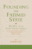 Founding the Fatimid State: The Rise of an Early Islamic Empire