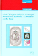 Periodontal Medicine - A Window on the Body (Quintessentials of Dental Practice) Iain L. C. Chapple, John Hamburger and Nairn H. F. Wilson