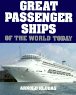 Great Passenger Ships of the World Today