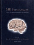MR Spectroscopy: Clinical Applications and Techniques
