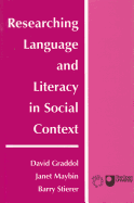 Researching Language and Literacy in Social Context