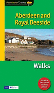 Pathfinder Aberdeen and Royal Deeside: Walks