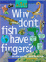 Why don't fish have fingers?