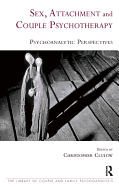 Sex, Attachment, and Couple Therapy: Psychoanalytic Perspectives