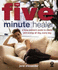 The Five Minute Healer: A Busy Person's Guide to Vitality and Energy All Day, Every Day