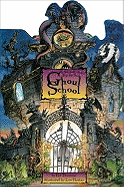 Ghoul School: A Wickedly Scary Pop-up Book
