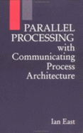 Parallel Processing with Communicating Process Architecture