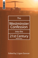 The Westminster Confession in the 21st Century, Volume 3