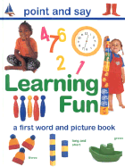 Learning Fun: A First Word and Picture Book