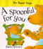 Mr. Bear Says a Spoonful for You