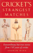 Cricket's Strangest Matches