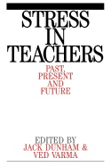 Stress in Teachers: Past, Present and Future