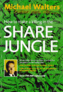 How to Make a Killing in the Share Jungle