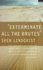 Exterminate All the Brutes: One Man's Odyssey into the Heart of Darkness and the Origins of European Genocide